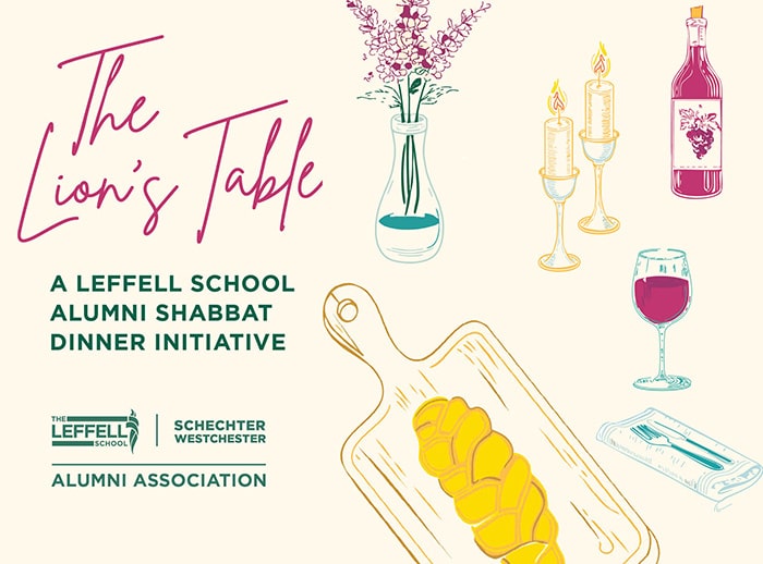 The Lions Table: Alumni Shabbat Dinner Initiative (pink script words on a crea colored background with a hand drawn flower arrangement and challah loaf)